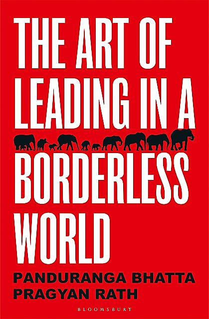 The Art of Leading in a Borderless World, Pragyan Rath, C Panduranga Bhatta
