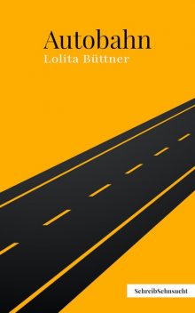 Autobahn, Lolita Büttner