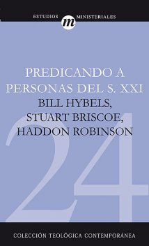 Predicando a Personas del S.XXI, Bill Hybels, Haddon Robinson, Stuart Briscoe