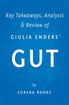 Gut by Giulia Enders | Key Takeaways, Analysis & Review, Eureka Books