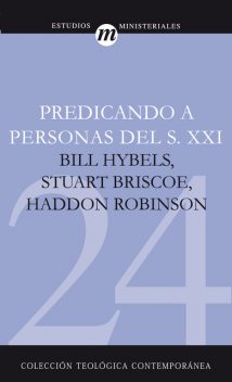Predicando a Personas del S.XXI, Bill Hybels, Haddon Robinson, Stuart Briscoe