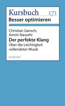 Der perfekte Klang, Armin Nassehi, Christian Gansch