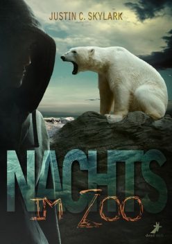 Nachts im Zoo, Justin C. Skylark