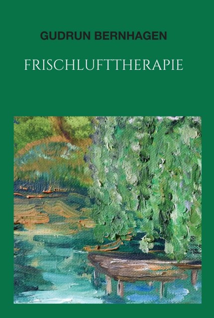 Frischlufttherapie, Gudrun Bernhagen