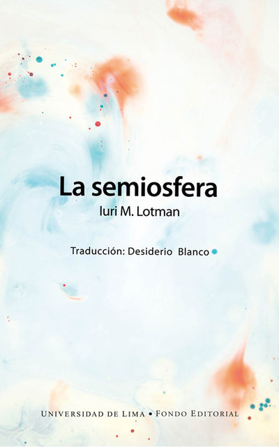 La semiosfera, Iuri M. Lotman