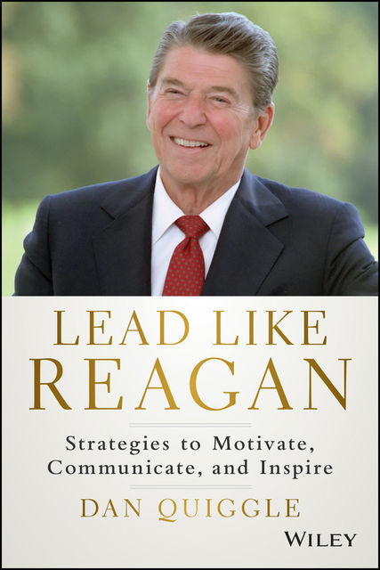 Lead Like Reagan, Dan Quiggle
