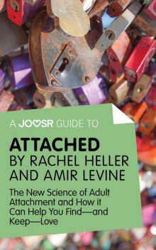 A Joosr Guide to… Attached by Rachel Heller and Amir Levine, Joosr