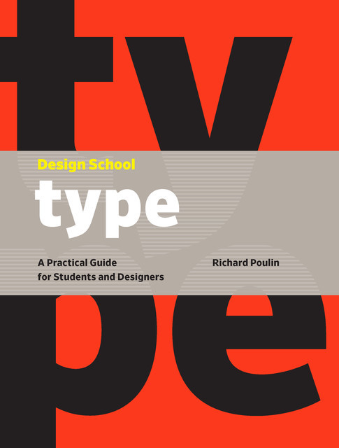 Design School: Type, Richard Poulin