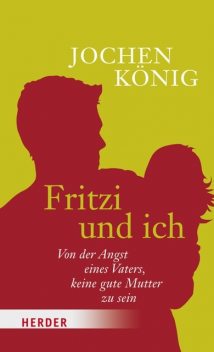 Fritzi und ich, Jochen König