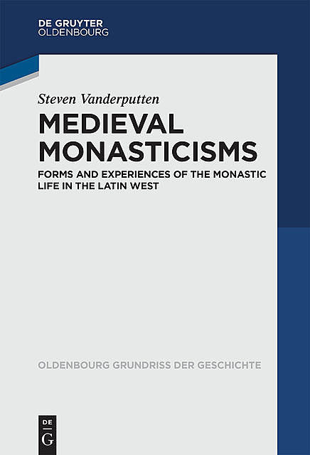 Medieval Monasticisms, Steven Vanderputten