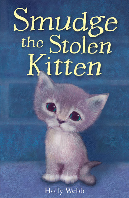 Smudge the Stolen Kitten, Holly Webb