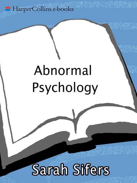 Abnormal Psychology, Sarah Sifers