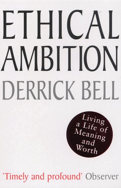 Ethical Ambition, Derrick Bell