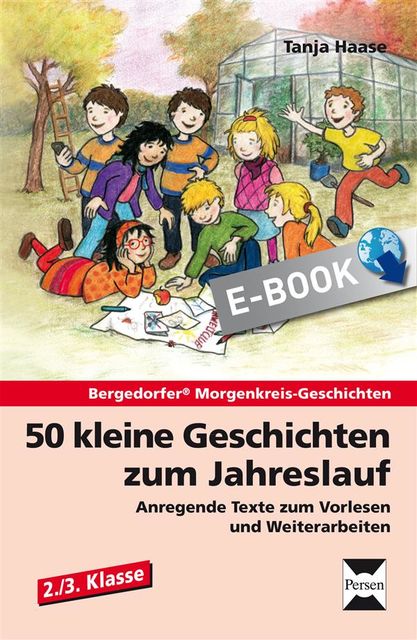 50 kleine Geschichten zum Jahreslauf – 2./3.Kl, Tanja Haase