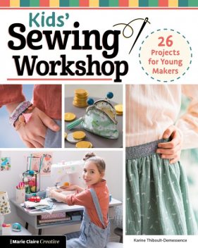 Kids' Sewing Workshop, Karine Thiboult-Demessence