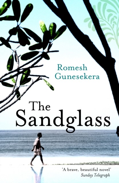 The Sandglass, Romesh Gunesekera