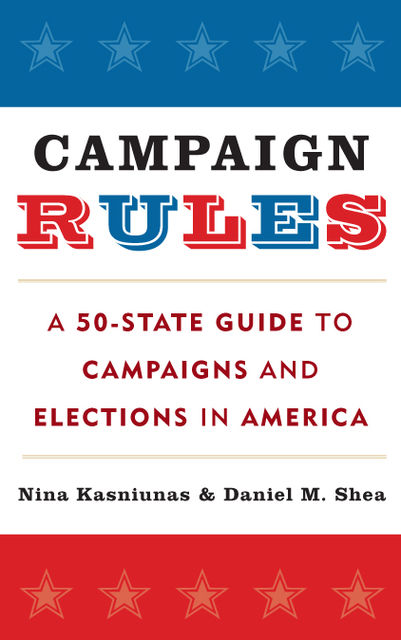 Campaign Rules, Daniel M. Shea, Nina Kasniunas