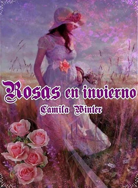 Rosas en invierno, Camila Winter