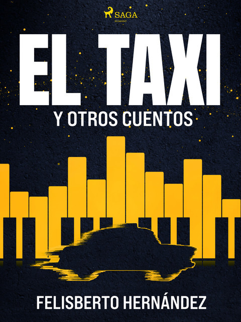 El taxi y otros cuentos, Felisberto Hernández
