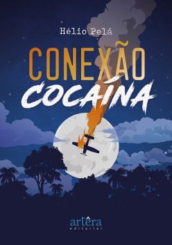 Conexão Cocaína, Hélio Pelá