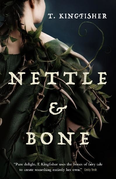 Nettle & Bone, T. Kingfisher