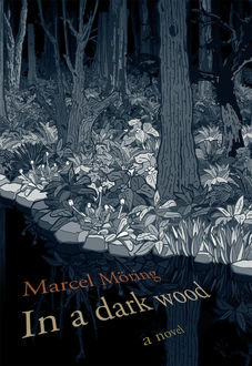In a Dark Wood, Marcel Möring
