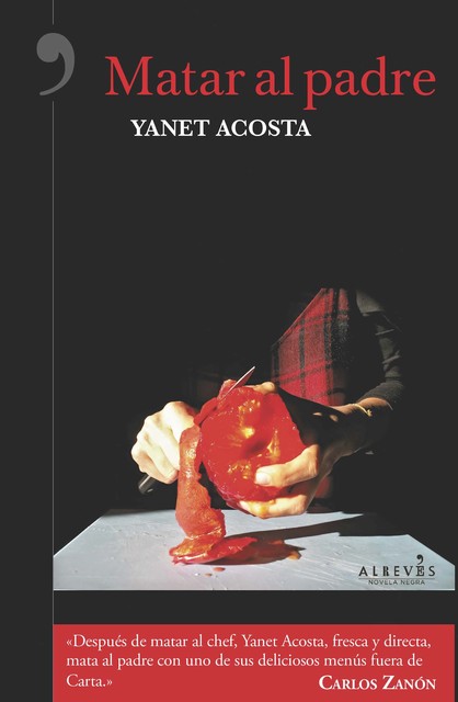 Matar al padre, Yanet Acosta