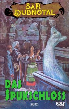 SAR DUBNOTAL 01: Das Spukschloss, Gerd Frank