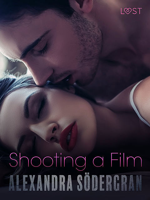 Shooting a Film – Erotic Short Story, Alexandra Södergran