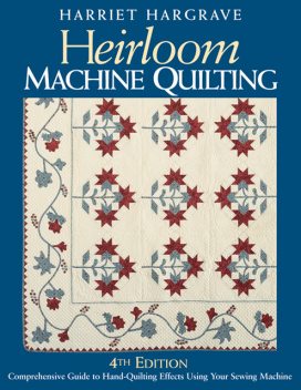 Heirloom Machine Quilting, Harriet Hargrave