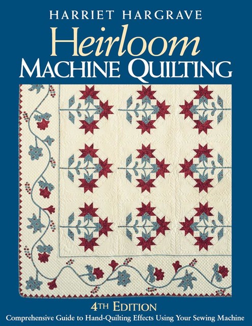 Heirloom Machine Quilting, Harriet Hargrave