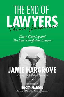 The End Of Lawyers: Thank Goodness, Jamie Hargrove