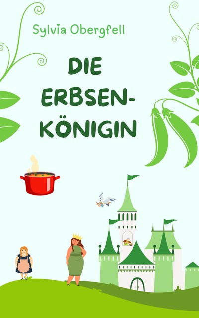 Die Erbsenkönigin, Sylvia Obergfell