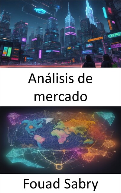 Análisis de mercado, Fouad Sabry