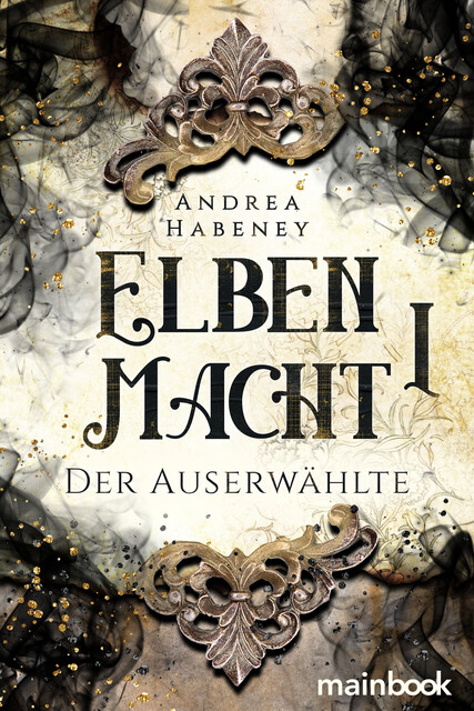 Elbenmacht 1: Der Auserwählte, Andrea Habeney