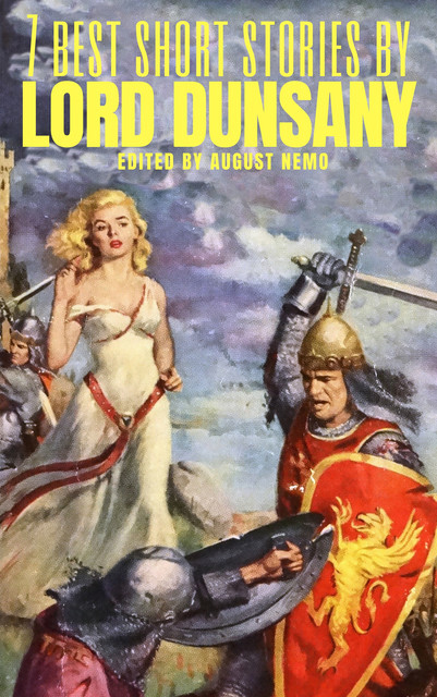 7 best short stories by Lord Dunsany, Lord Dunsany, August Nemo