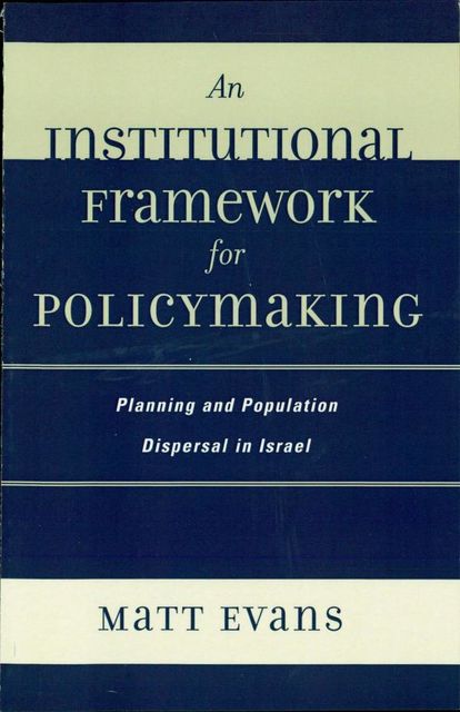 An Institutional Framework for Policymaking, Matt Evans
