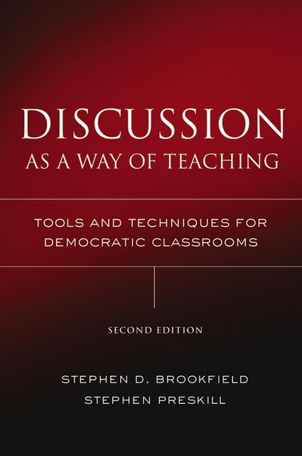 Discussion as a Way of Teaching, Stephen D.Brookfield, Stephen Preskill