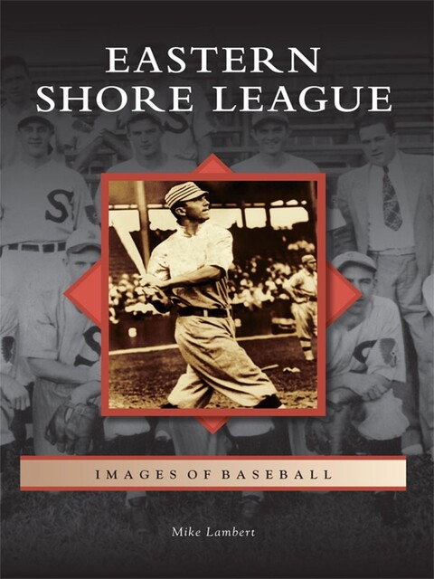 Eastern Shore League, Mike Lambert
