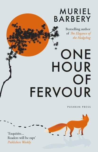 One Hour of Fervour, Muriel Barbery
