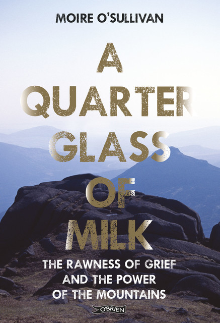 A Quarter Glass of Milk, Moire O'Sullivan