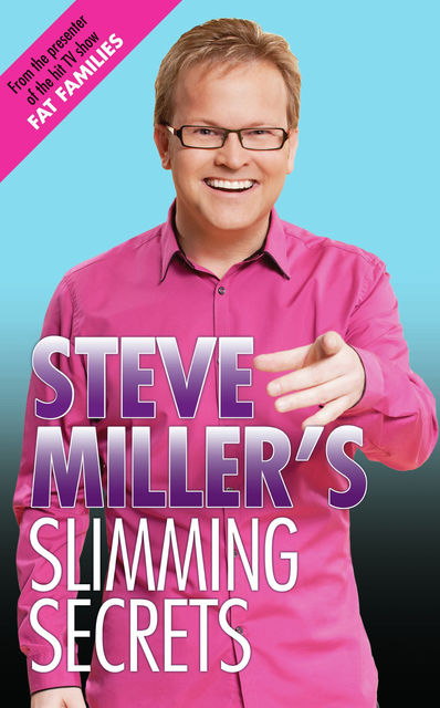 Steve Miller's Slimming Secrets, Steve Miller