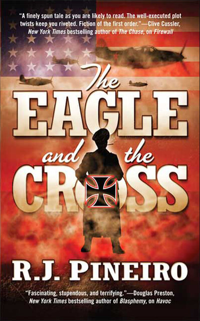 The Eagle and the Cross, R.J. Pineiro