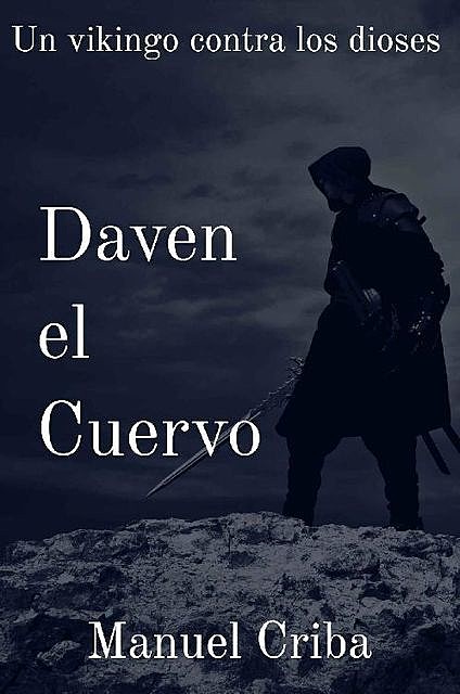 Daven el Cuervo: Un vikingo contra los dioses, Manuel Criba