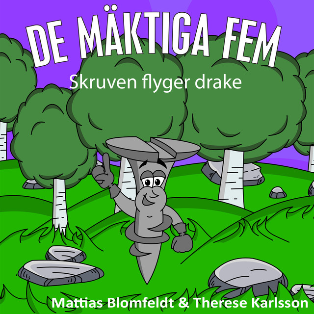 Skruven flyger drake, Mattias Blomfeldt, Therese Karlsson