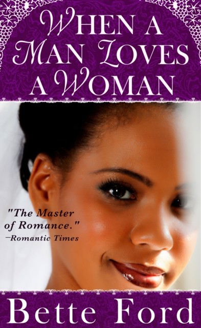 When A Man Loves A Woman, Bette Ford