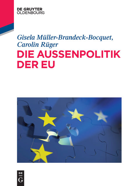 Die Außenpolitik der EU, Carolin Rüger, Gisela Müller-Brandeck-Bocquet