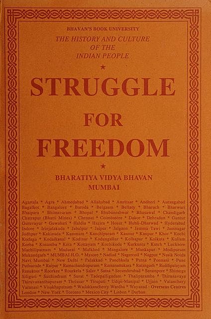 History and Culture of the Indian People, Volume 11, Struggle for Freedom, General Editor, S. Ramakrishnan
