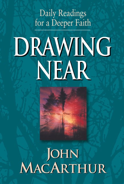 Drawing Near, John MacArthur