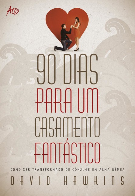 90 Dias para um casamento fantástico, David Hawkins
